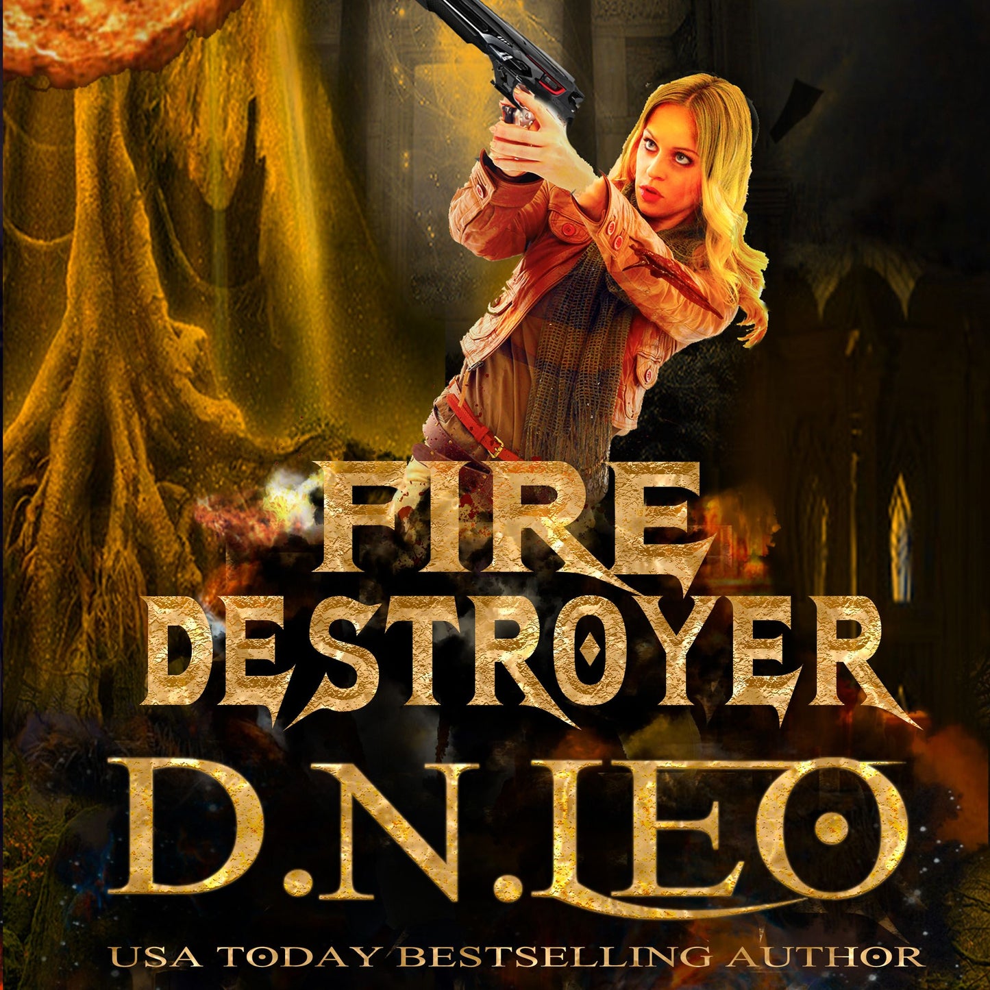 Fire Destroyer: Soul of Ashes - Book 2