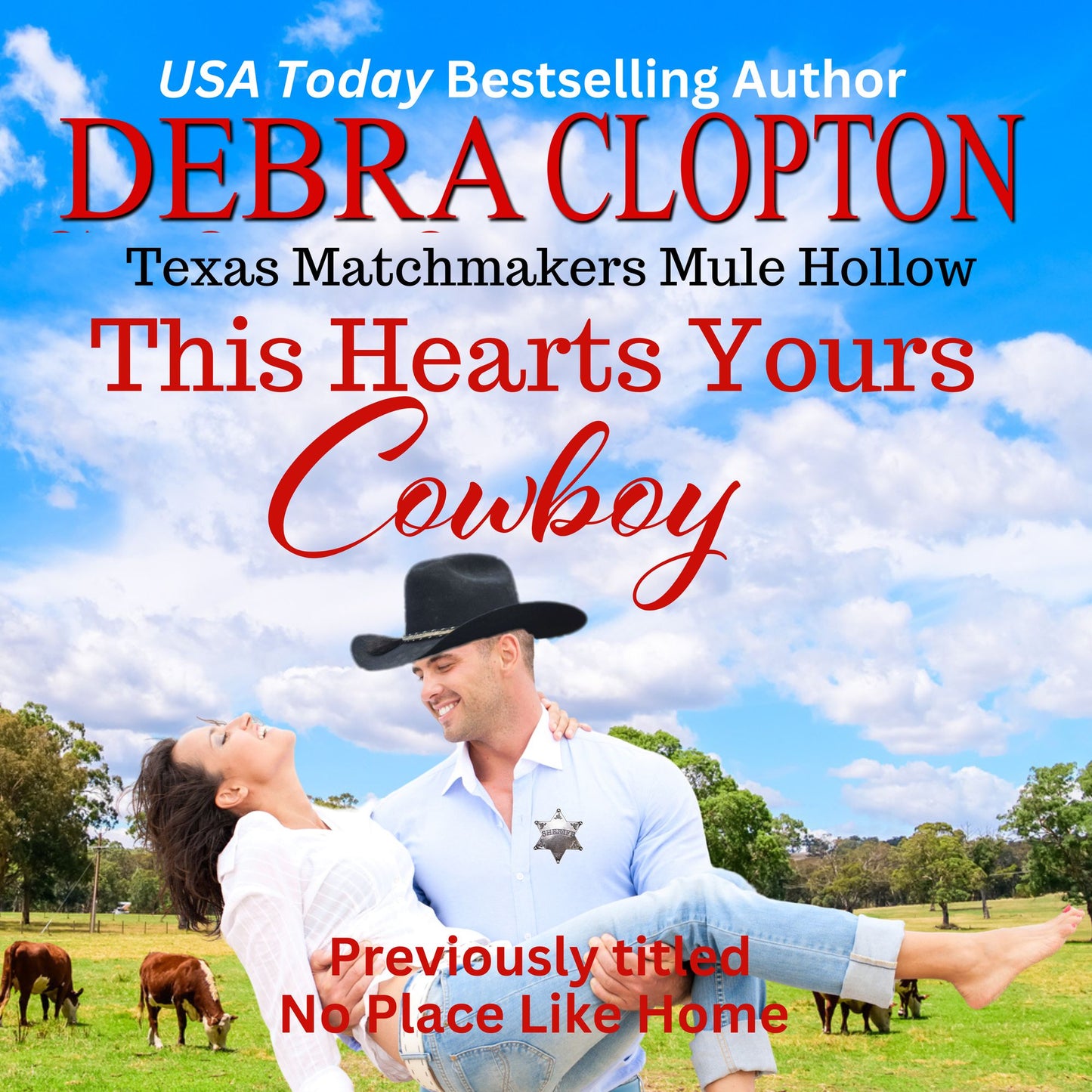 THIS HEART'S YOURS, COWBOY Enhanced Edition: Texas Matchmakers Series