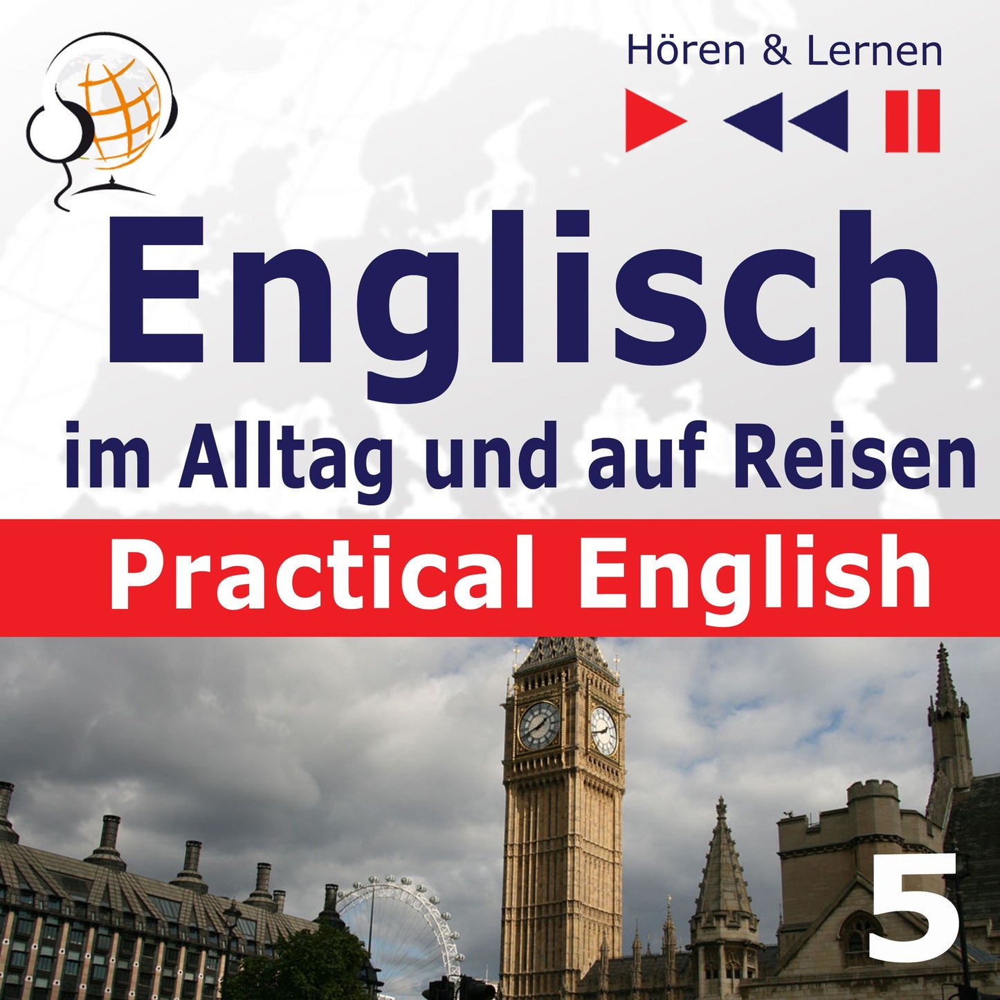 Englisch im Alltag und auf Reisen ¿ Practical English: Teil 5. Im Urlaub (Niveau A2 bis B1) ¿ Hören & Lernen)