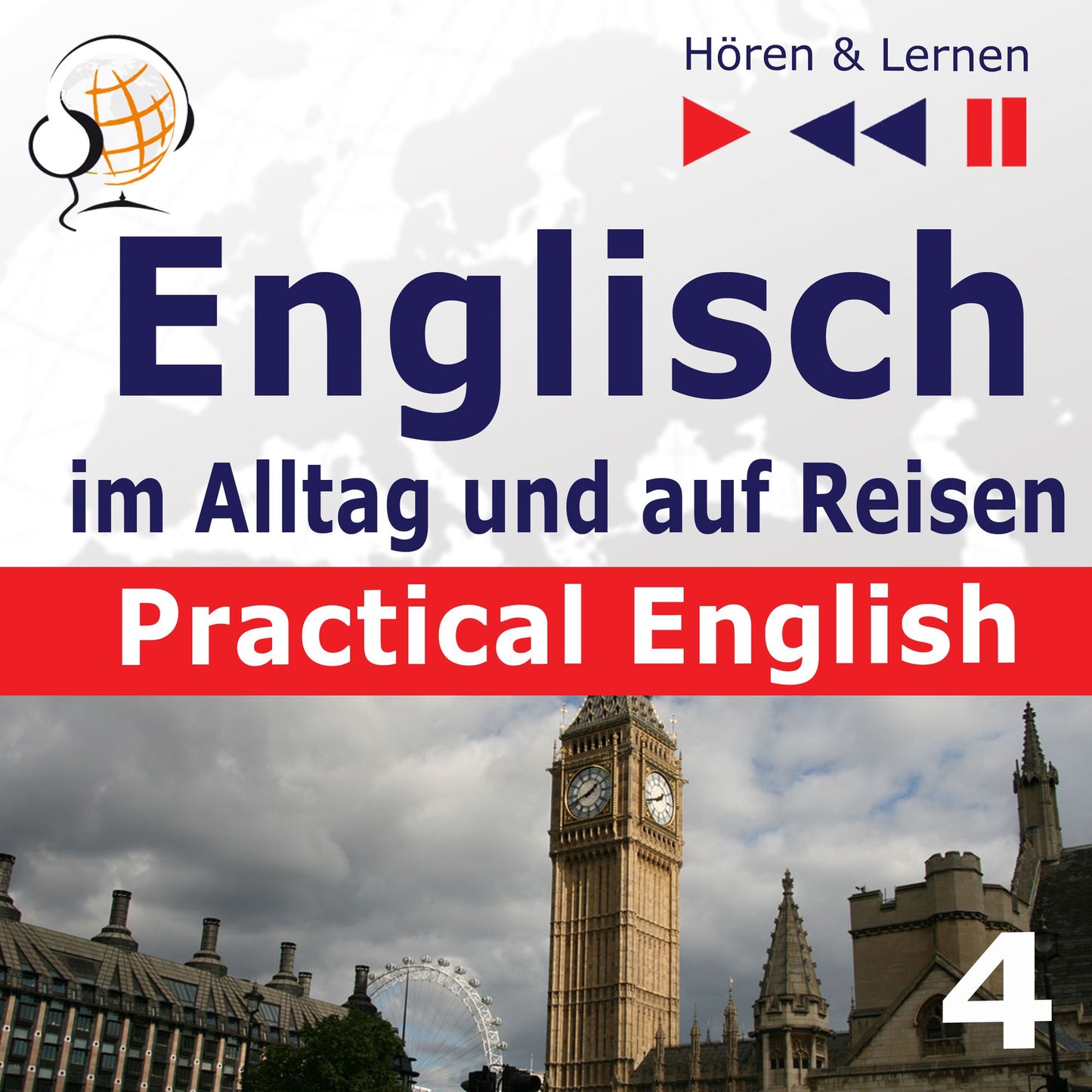 Englisch im Alltag und auf Reisen ¿ Practical English: Teil 4. Problemlösungen (Niveau A2 bis B1) ¿ Hören & Lernen)