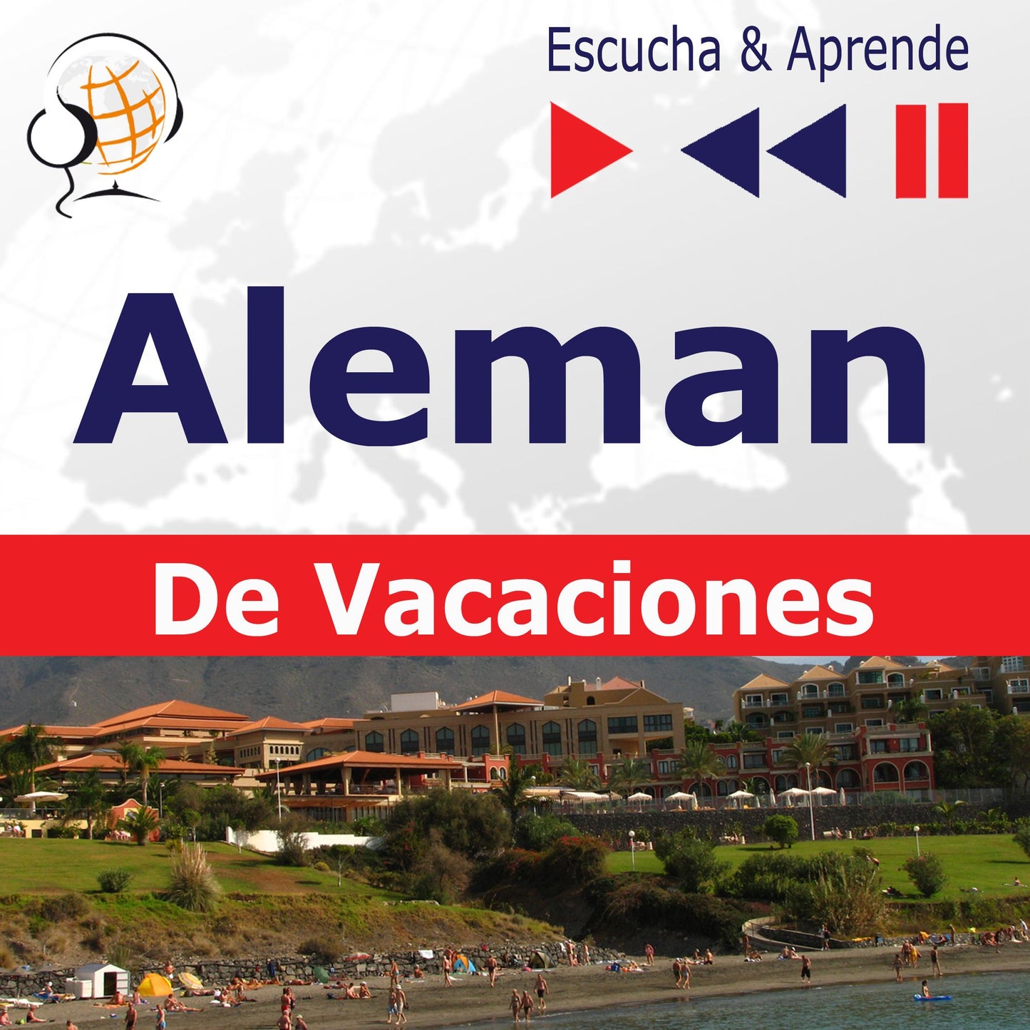 Aleman. De Vacaciones: Deutsch für die Ferien ¿ Escucha & Aprende