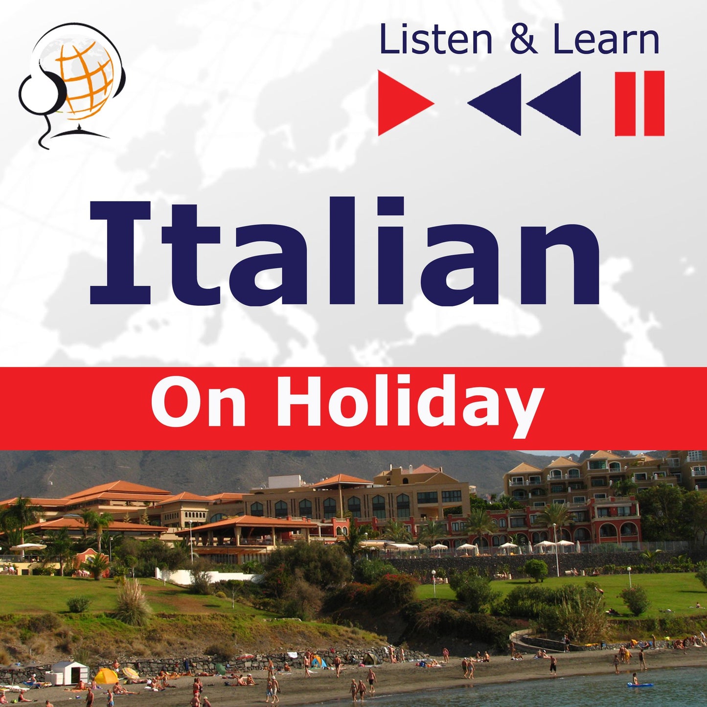 Italian on Holiday: In vacanza ¿ Listen & Learn