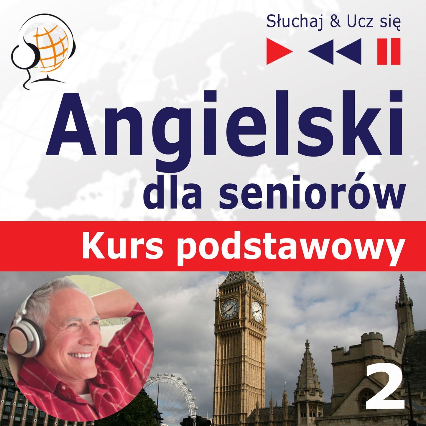 Angielski dla seniorów. Kurs podstawowy: Cz¿¿¿ 2. ¿ycie codzienne ¿ S¿uchaj & Ucz si¿