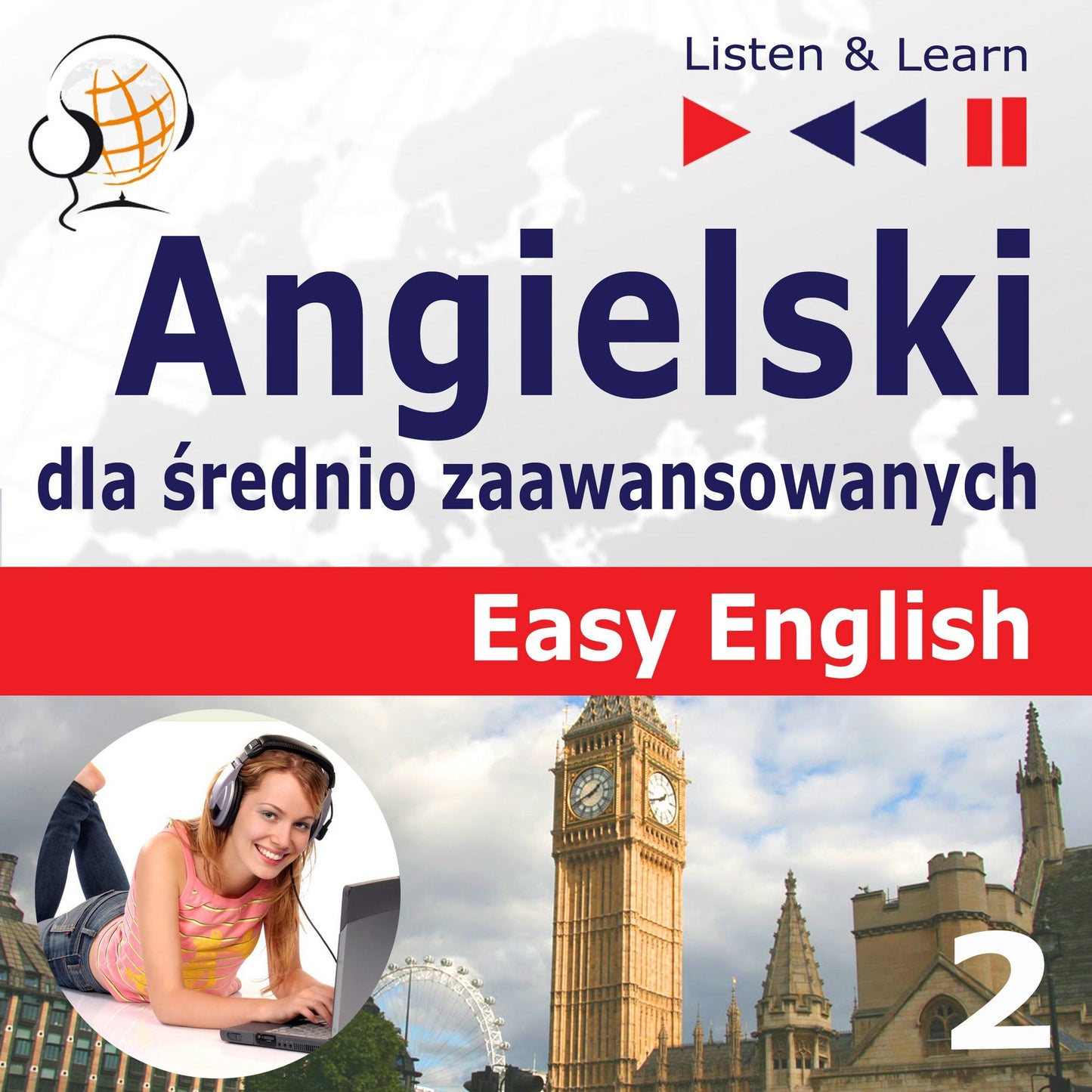 Angielski dla ¿rednio zaawansowanych. Easy English: Cz¿¿¿ 2. ¿ycie codzienne (5 tematów konwersacyjnych na poziomie od A2 do B2 ¿ S¿uchaj & Ucz si¿)