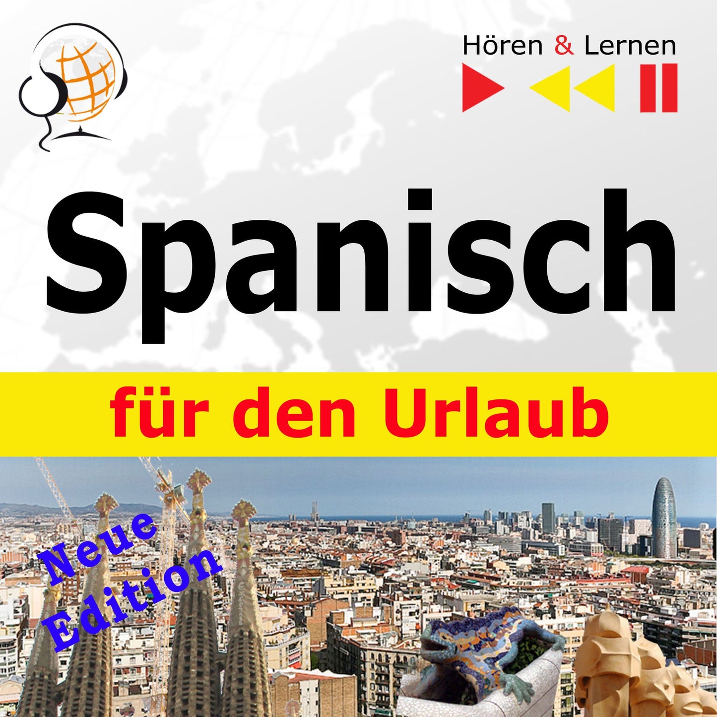 Spanisch für den Urlaub ¿ Hören & Lernen: De vacaciones ¿ Neue Edition
