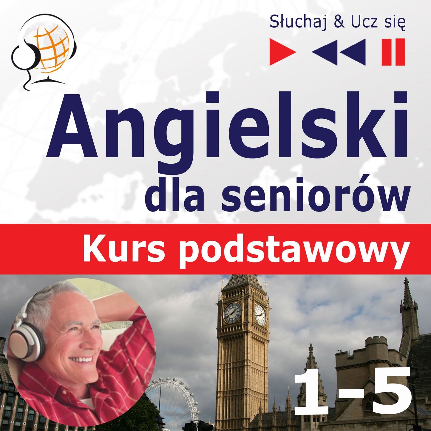 Angielski dla seniorów. Kurs podstawowy: Pakiet cz¿¿ci 1-5 ¿ S¿uchaj & Ucz si¿