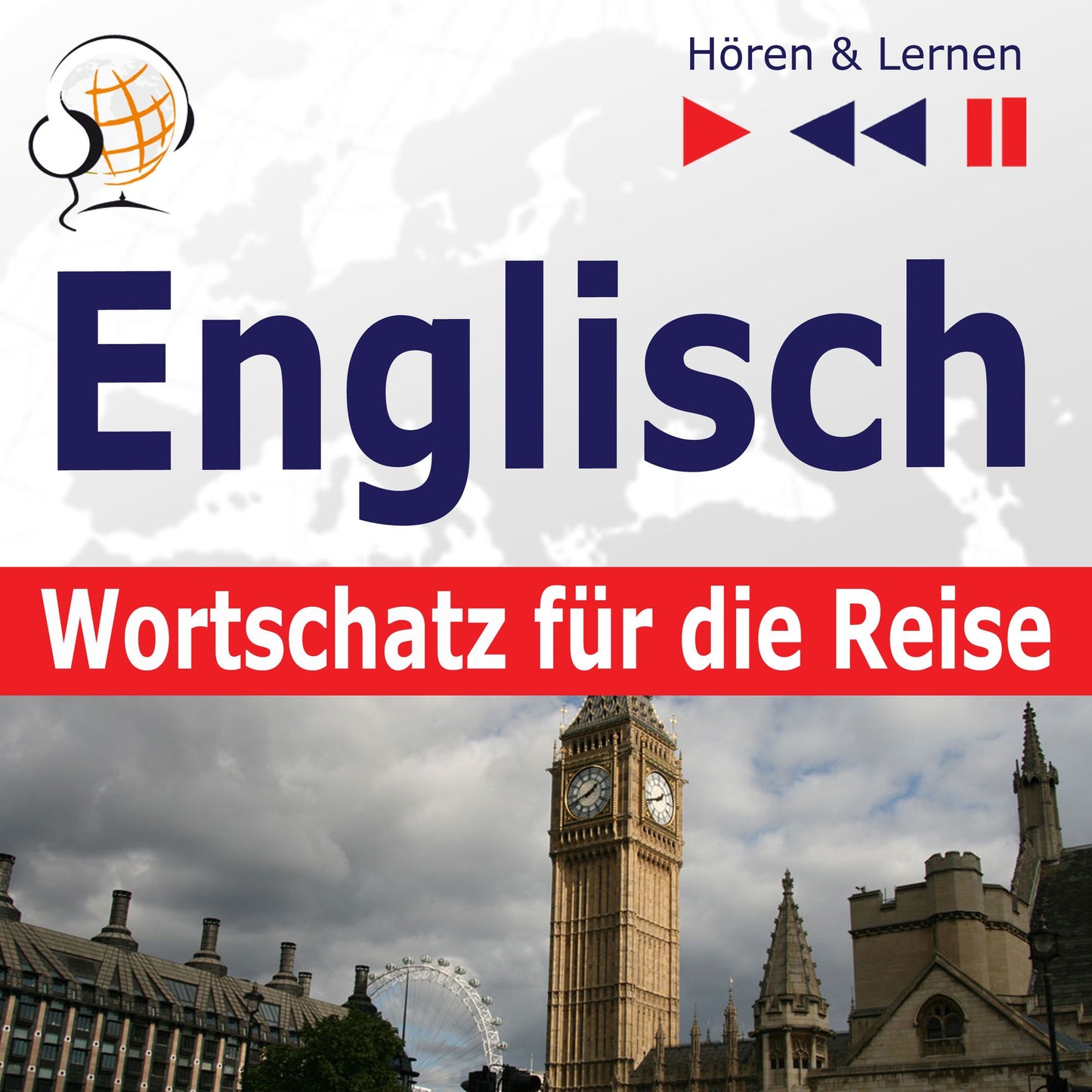 Englisch Wortschatz für die Reise ¿ Hören & Lernen: 1000 Wichtige Wörter und Redewendungen im Alltag