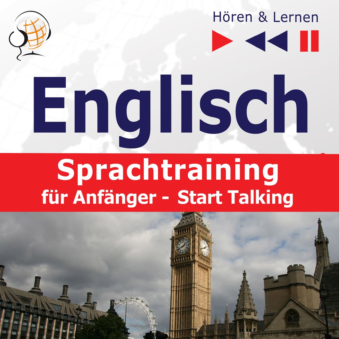 Englisch Sprachtraining für Anfänger¿ Hören & Lernen: Start Talking (30 Alltagsthemen auf Niveau A1-A2)