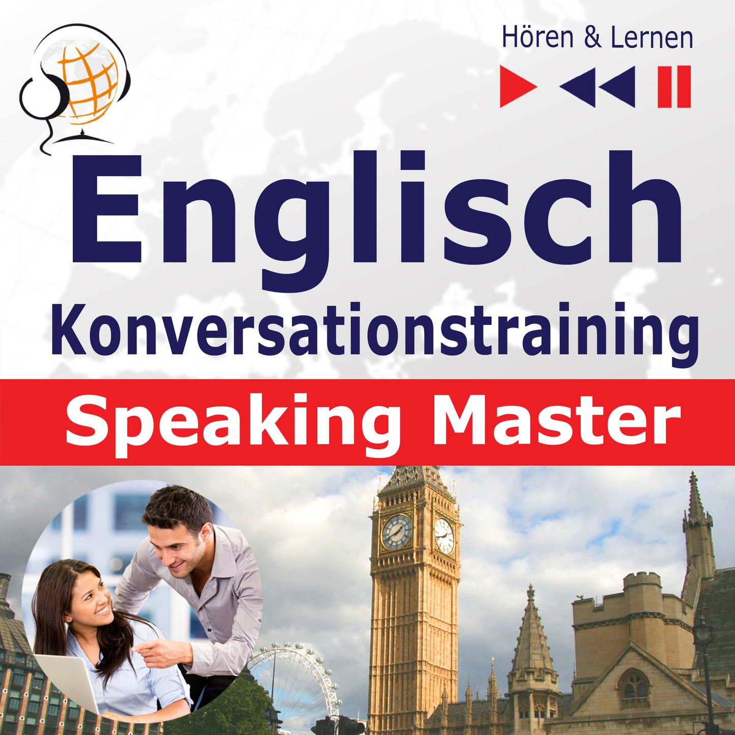 Englisch Konversationstraining: English Speaking Master (Sprachniveau: B1-C1 ¿ Hören & Lernen)