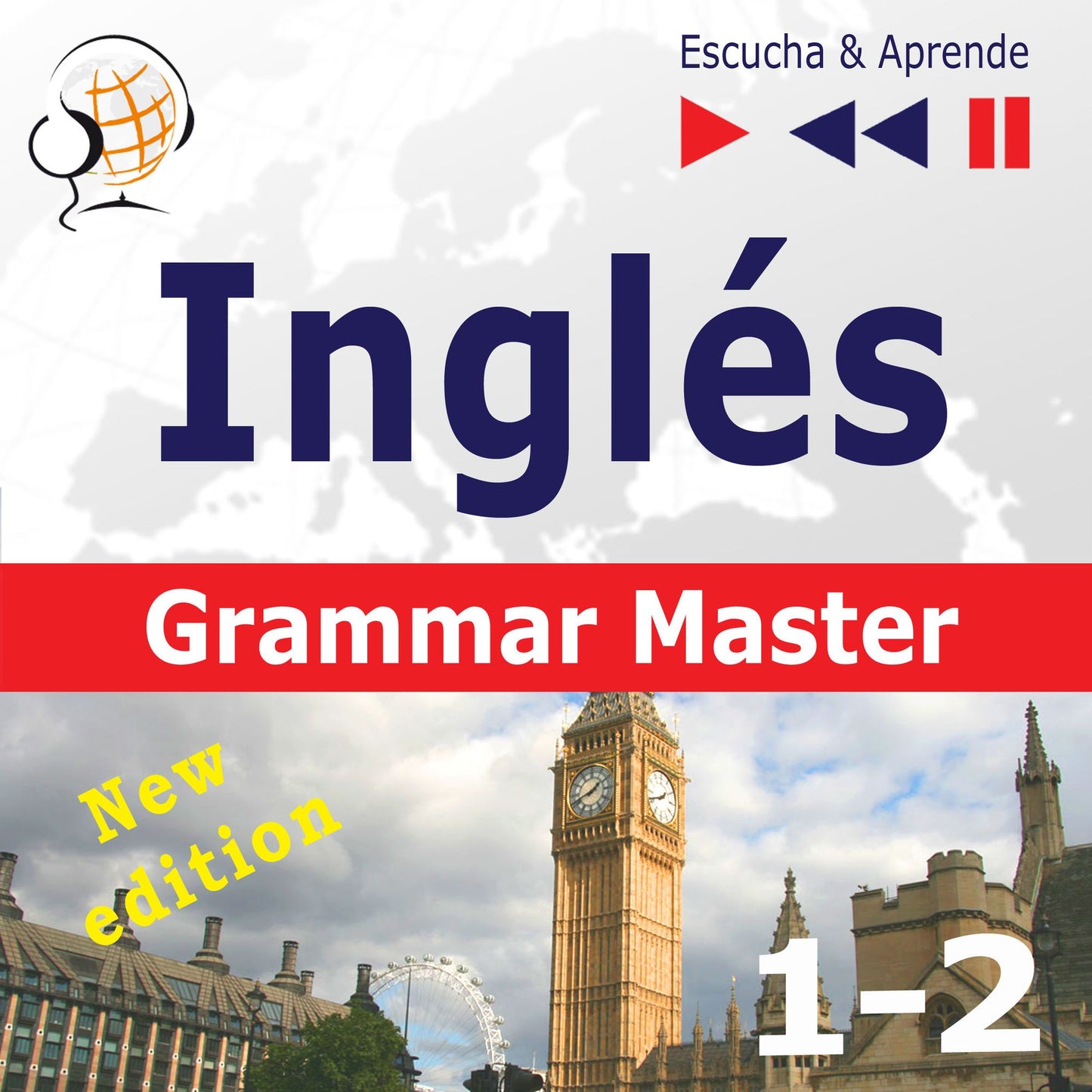 Inglés ¿ Grammar Master: Grammar Tenses + Grammar Practice ¿ New Edition (Nivel medio / avanzado: B1-C1 ¿ Escucha & Aprende)