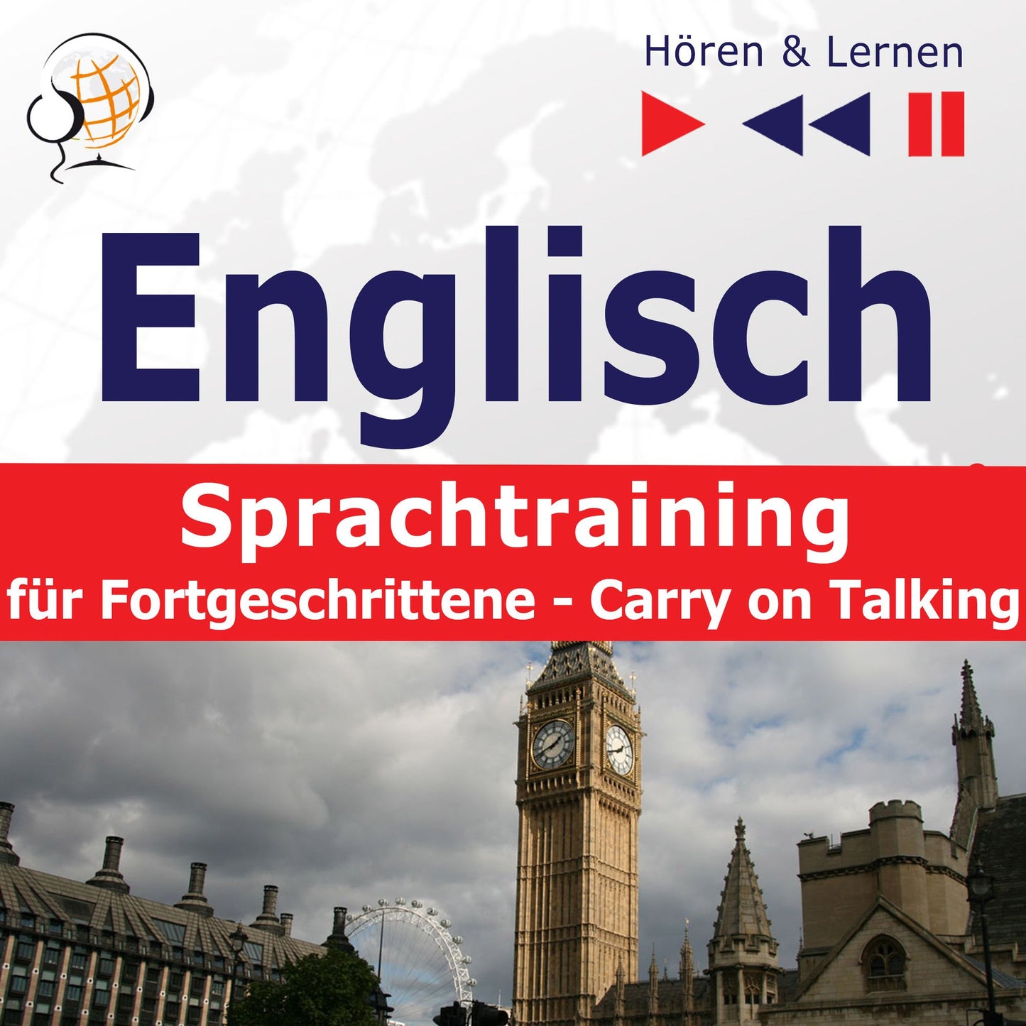Englisch Sprachtraining für Fortgeschrittene¿ Hören & Lernen: Carry on Talking (40 Themen auf Niveau B2-C1)