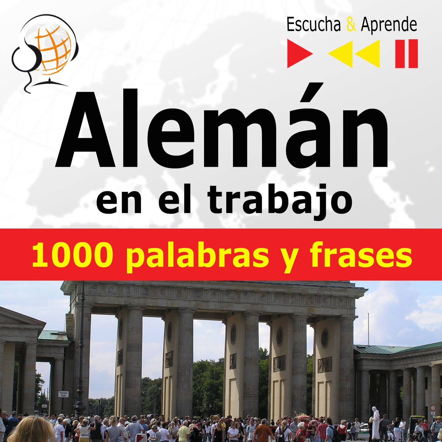 Alemán en el trabajo ¿ Escucha & Aprende: 1000 palabras y frases básicas