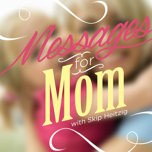 Messages for Mom