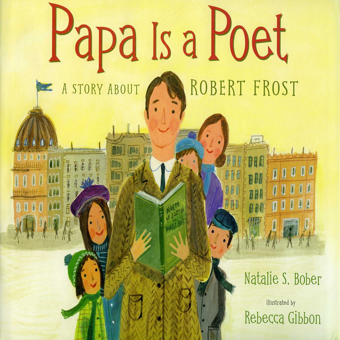 Papa is a Poet : A Story About Robert Frost