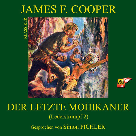 Der letzte Mohikaner (Lederstrumpf 2)