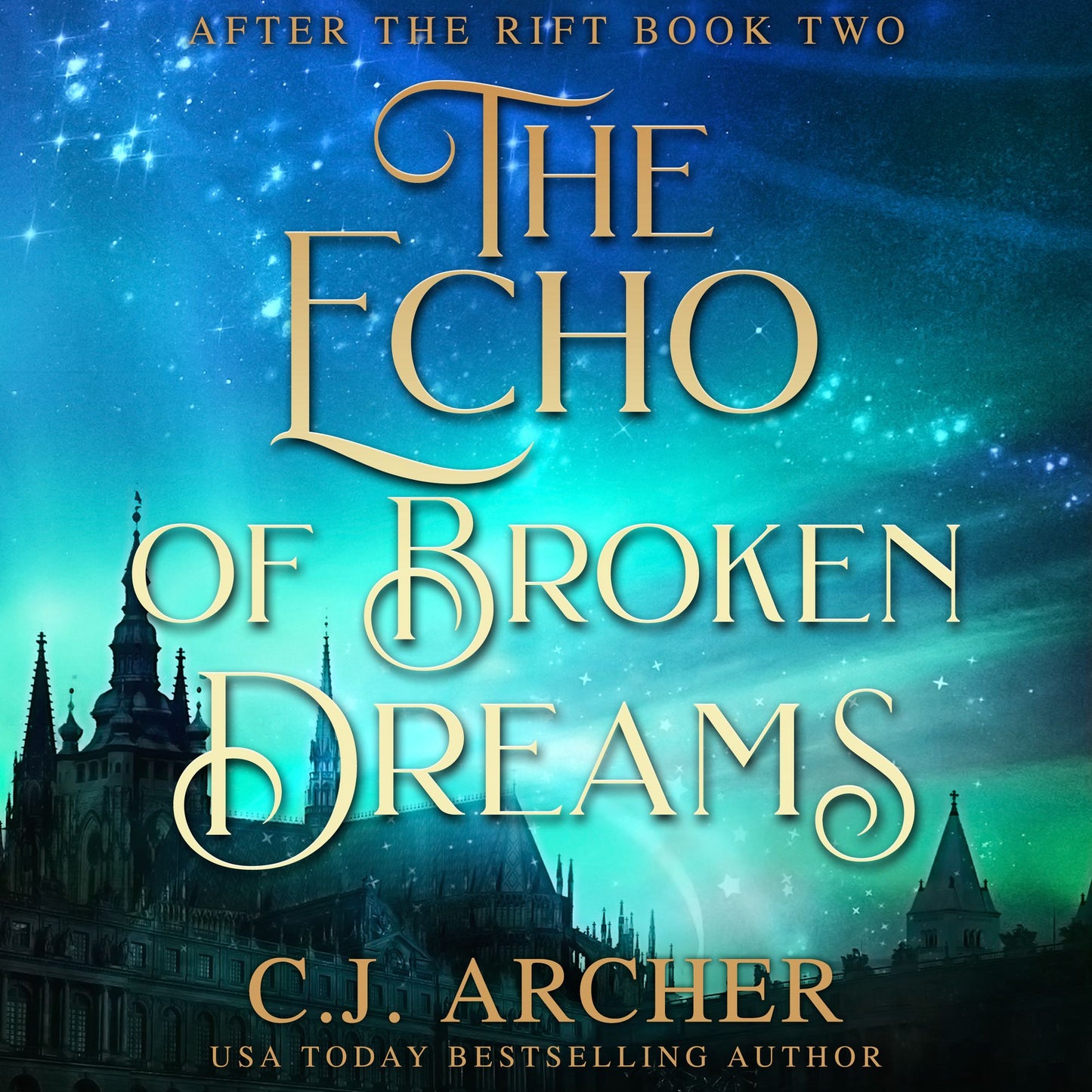 The Echo of Broken Dreams: After The Rift, book 2