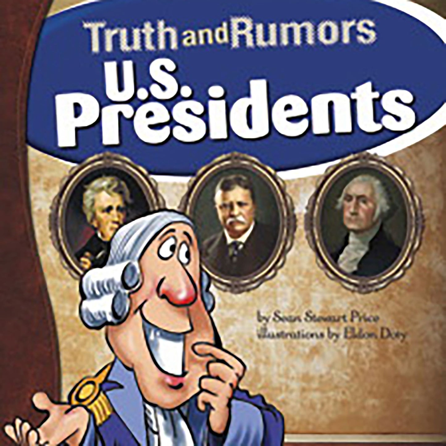 U.S. Presidents: Truth and Rumors