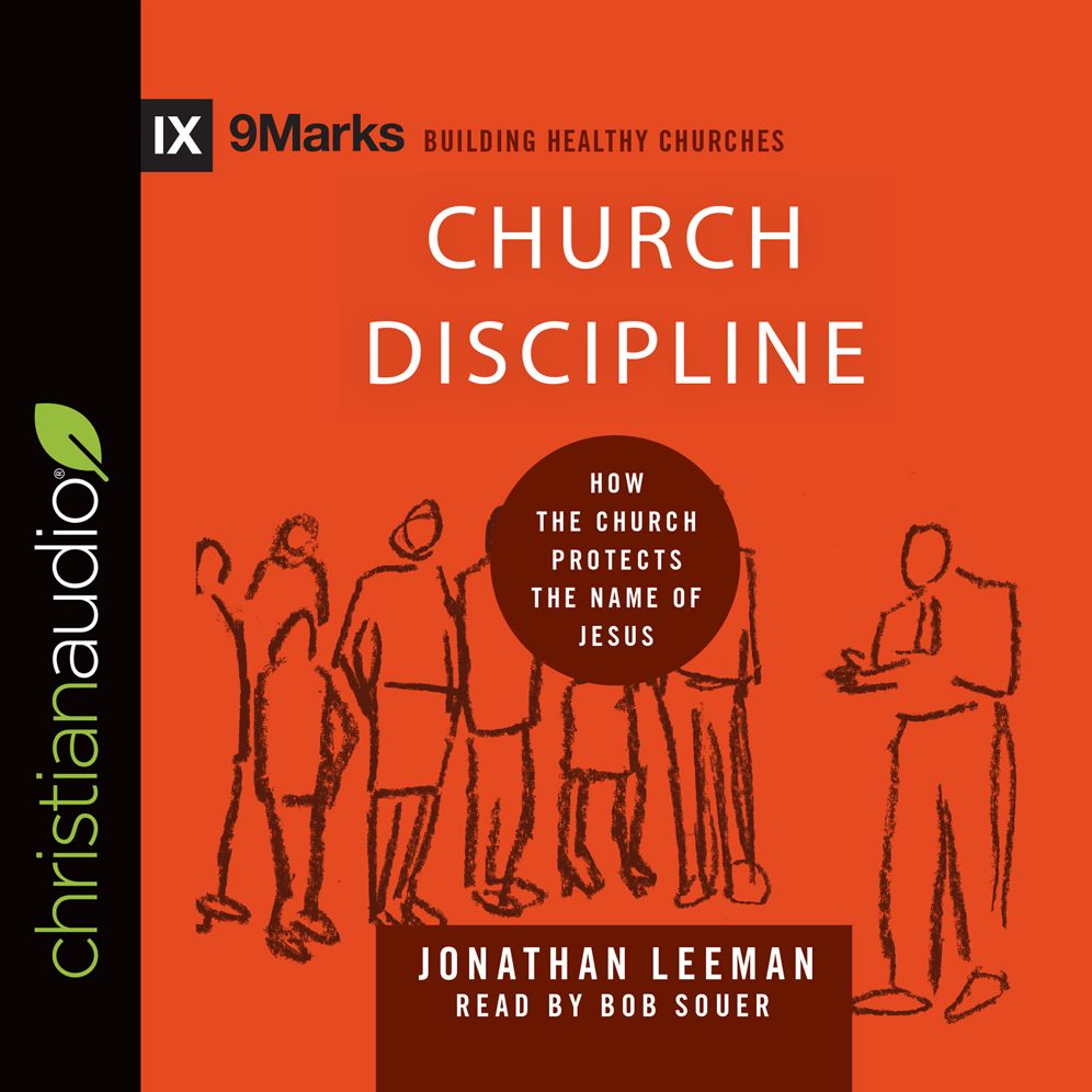 Church Discipline: How the Church Protects the Name of Jesus