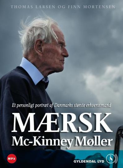 Mærsk Mc-Kinney Møller: Et personligt portræt af Danmarks største erhvervsmand