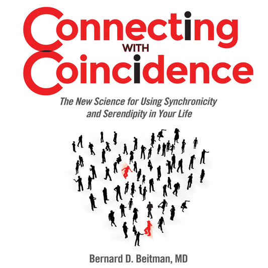 Connecting with Coincidence : The New Science for Using Synchronicity and Serendipity in Your Life