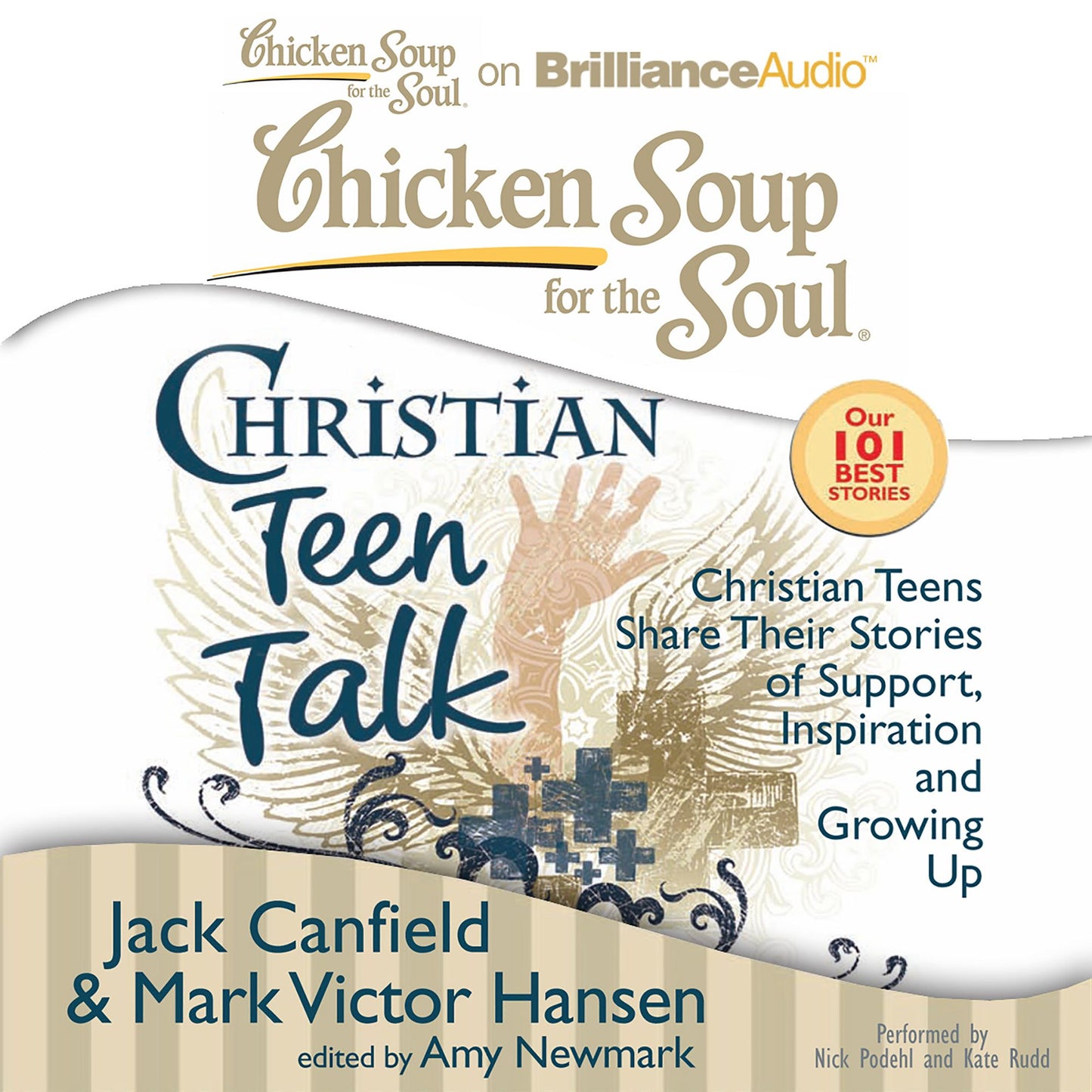 Chicken Soup for the Soul: Christian Teen Talk: Christian Teens Share Their Stories of Support, Inspiration, and Growing Up