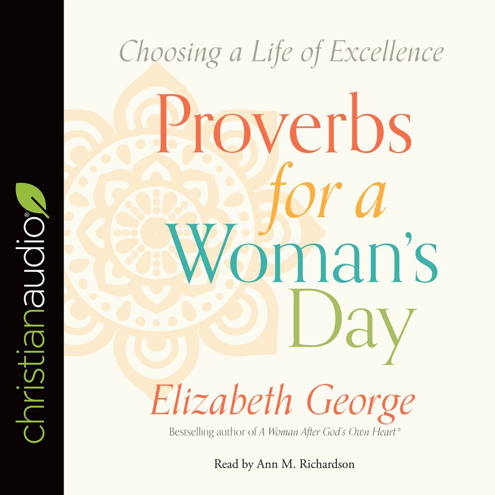 Proverbs for a Woman's Day: Caring for Your Husband, Home, and Family God's Way