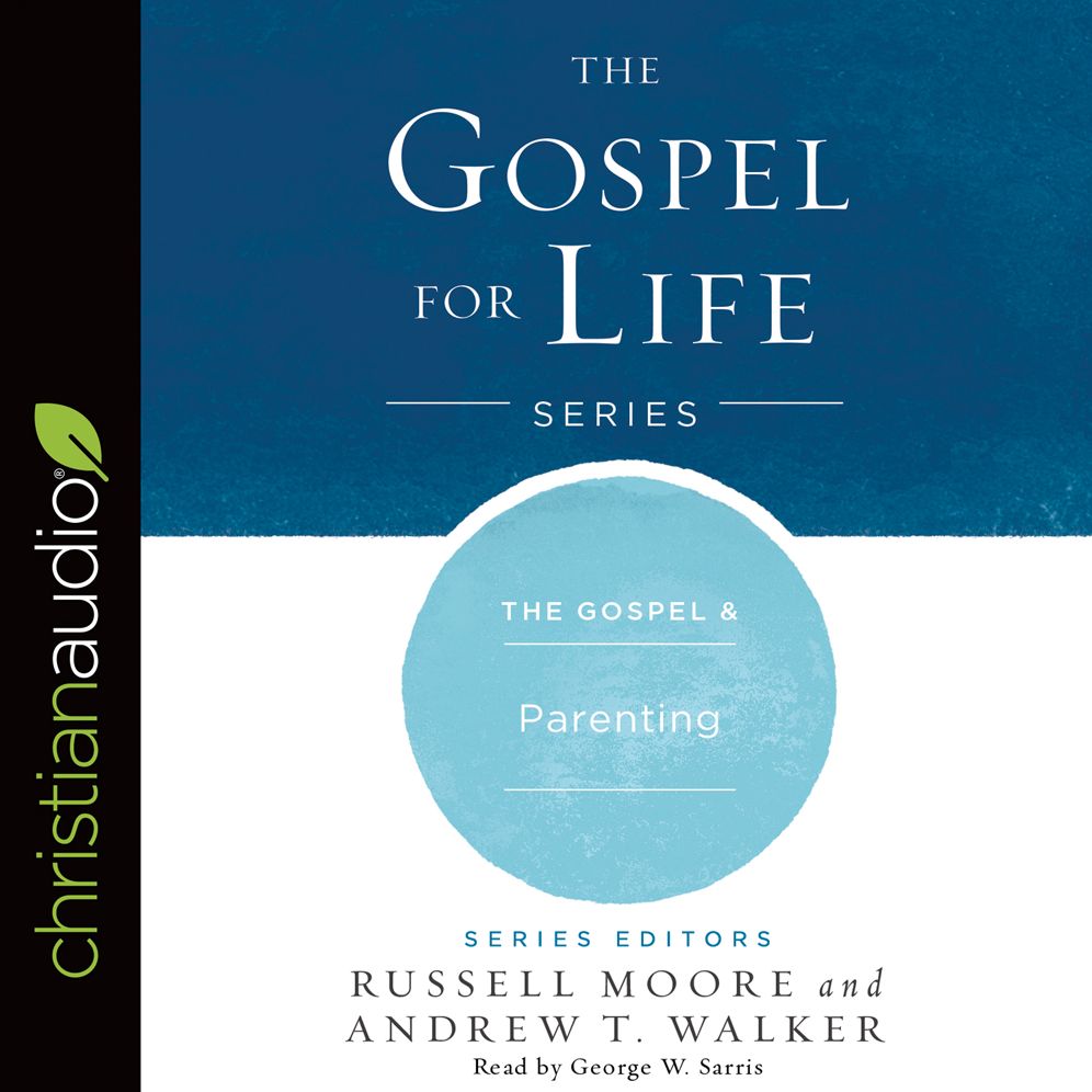 The Gospel and Parenting
