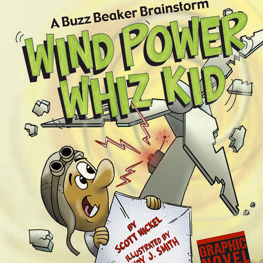 Wind Power Whiz Kid : A Buzz Beaker Brainstorm