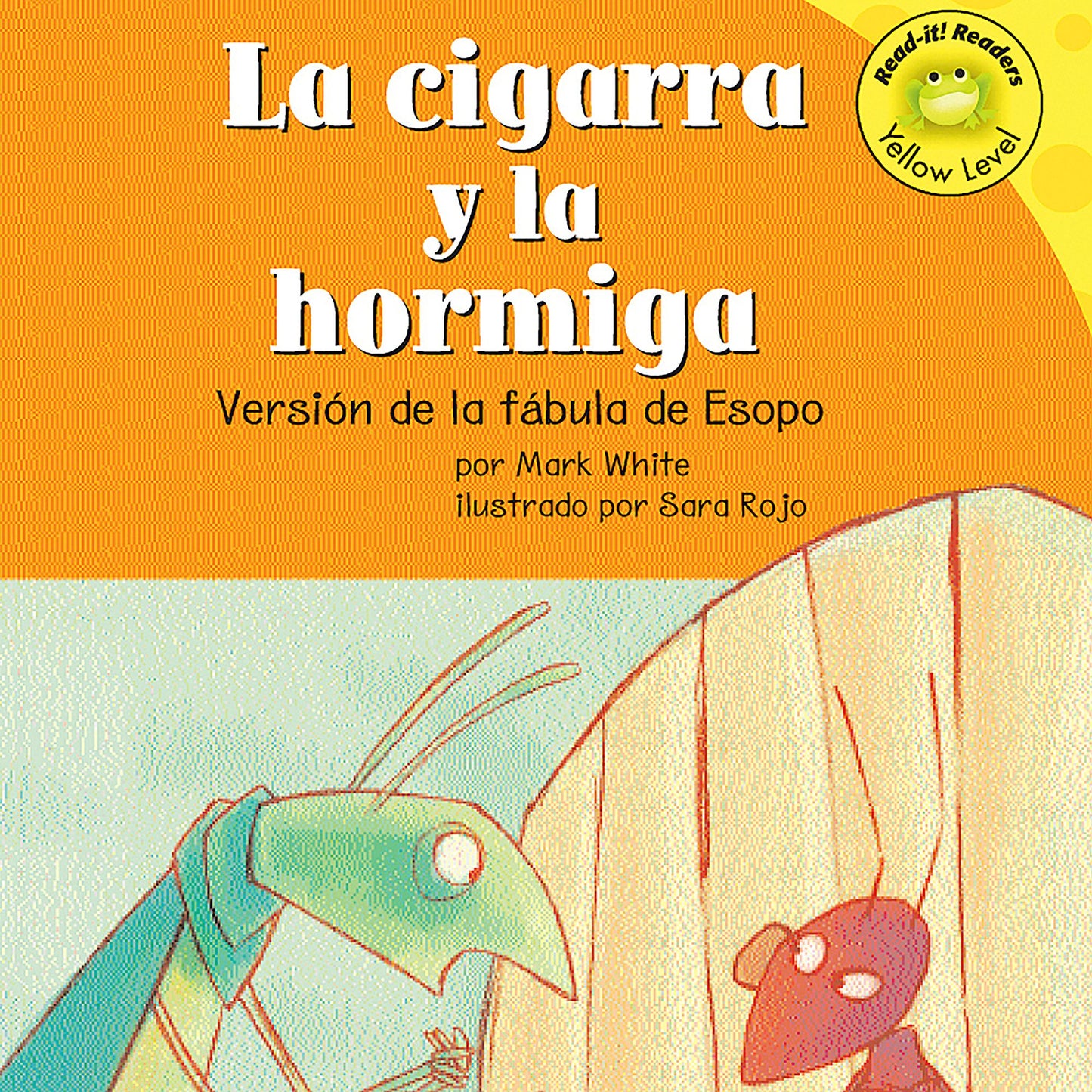 cigarra y la hormiga, La : Versión de la fábula de Esopo