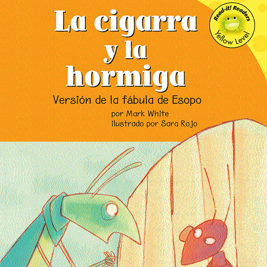 cigarra y la hormiga, La : Versión de la fábula de Esopo