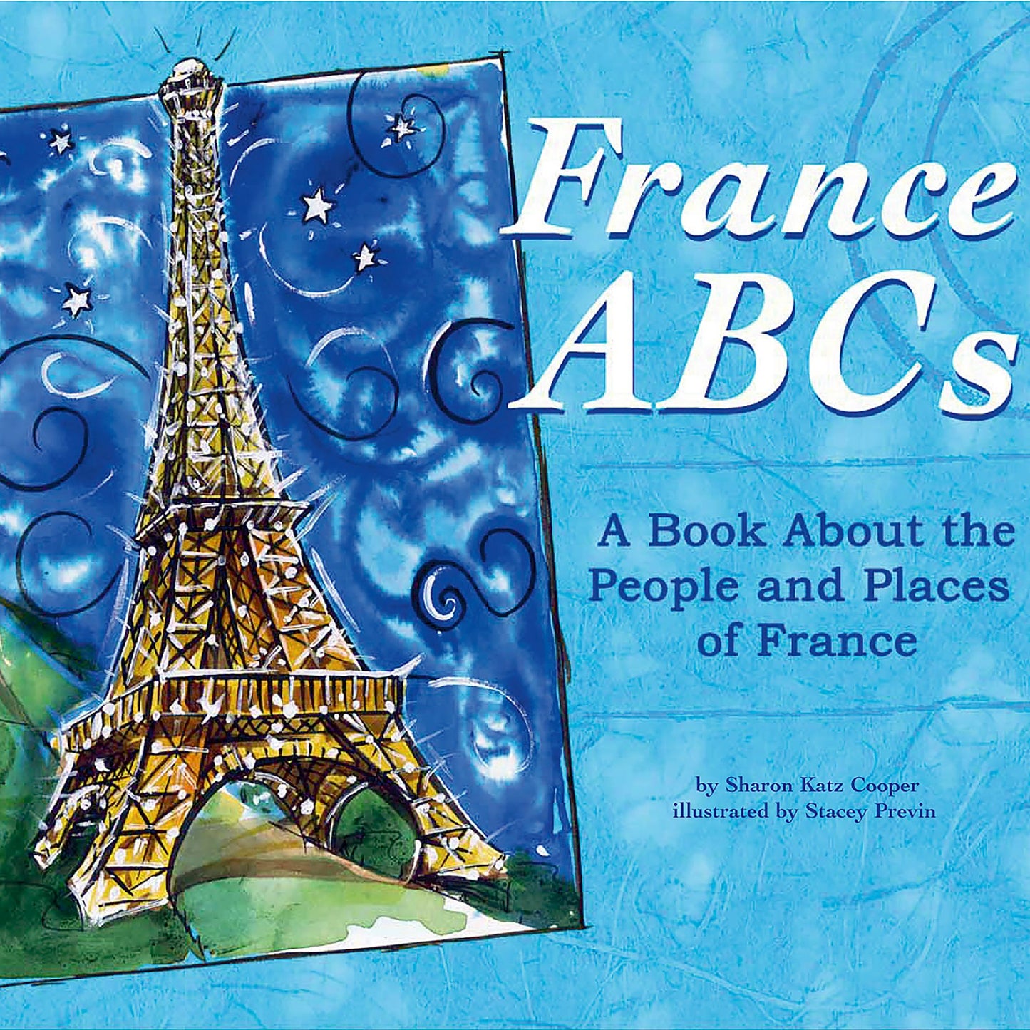 France ABCs : A Book About the People and Places of France