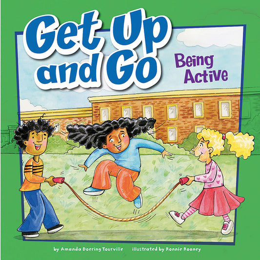 Get Up and Go : Being Active