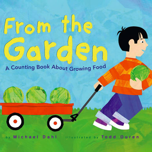 From the Garden : A Counting Book About Growing Food