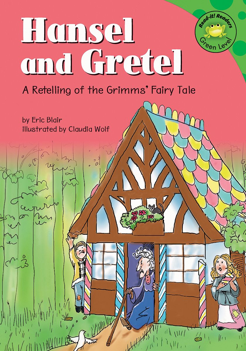 Hansel and Gretel : A Retelling of the Grimms' Fairy Tale