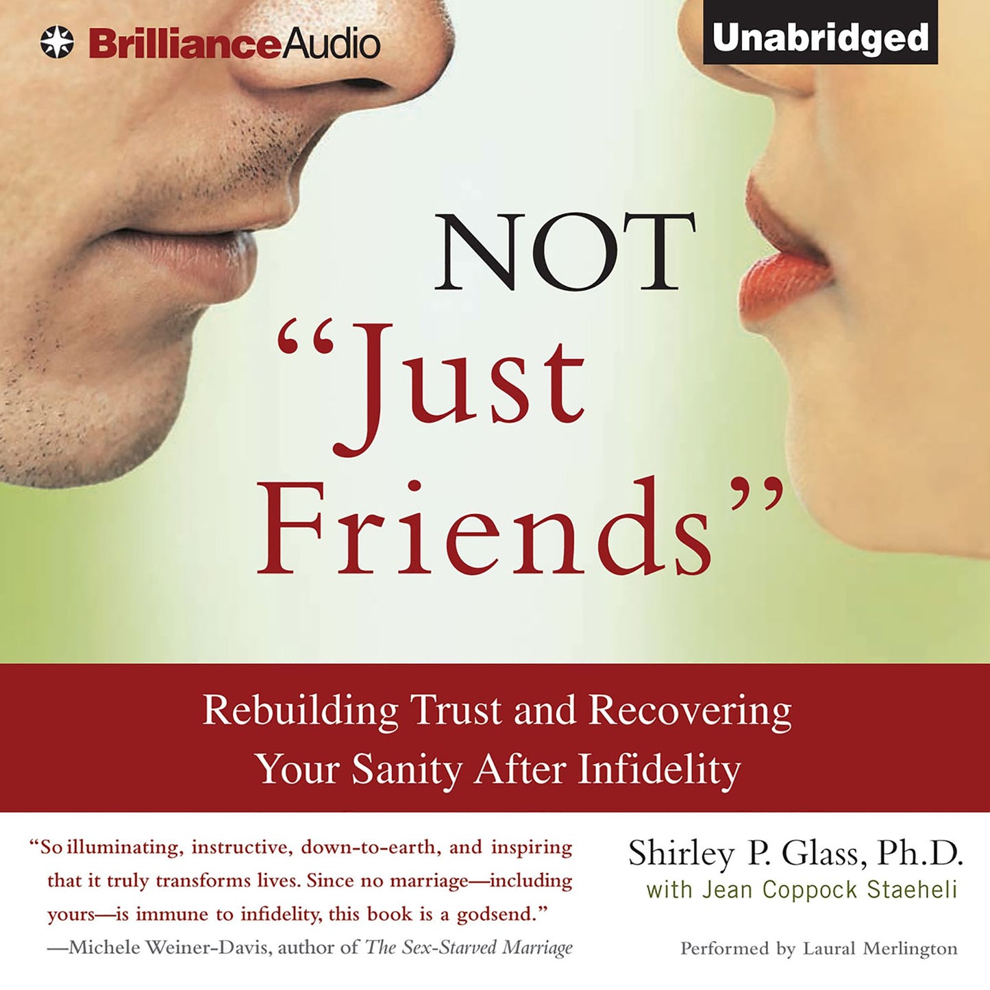 Not "Just Friends": Rebuilding Trust and Recovering Your Sanity After Infidelity