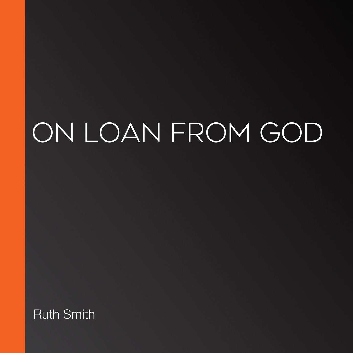On Loan From God