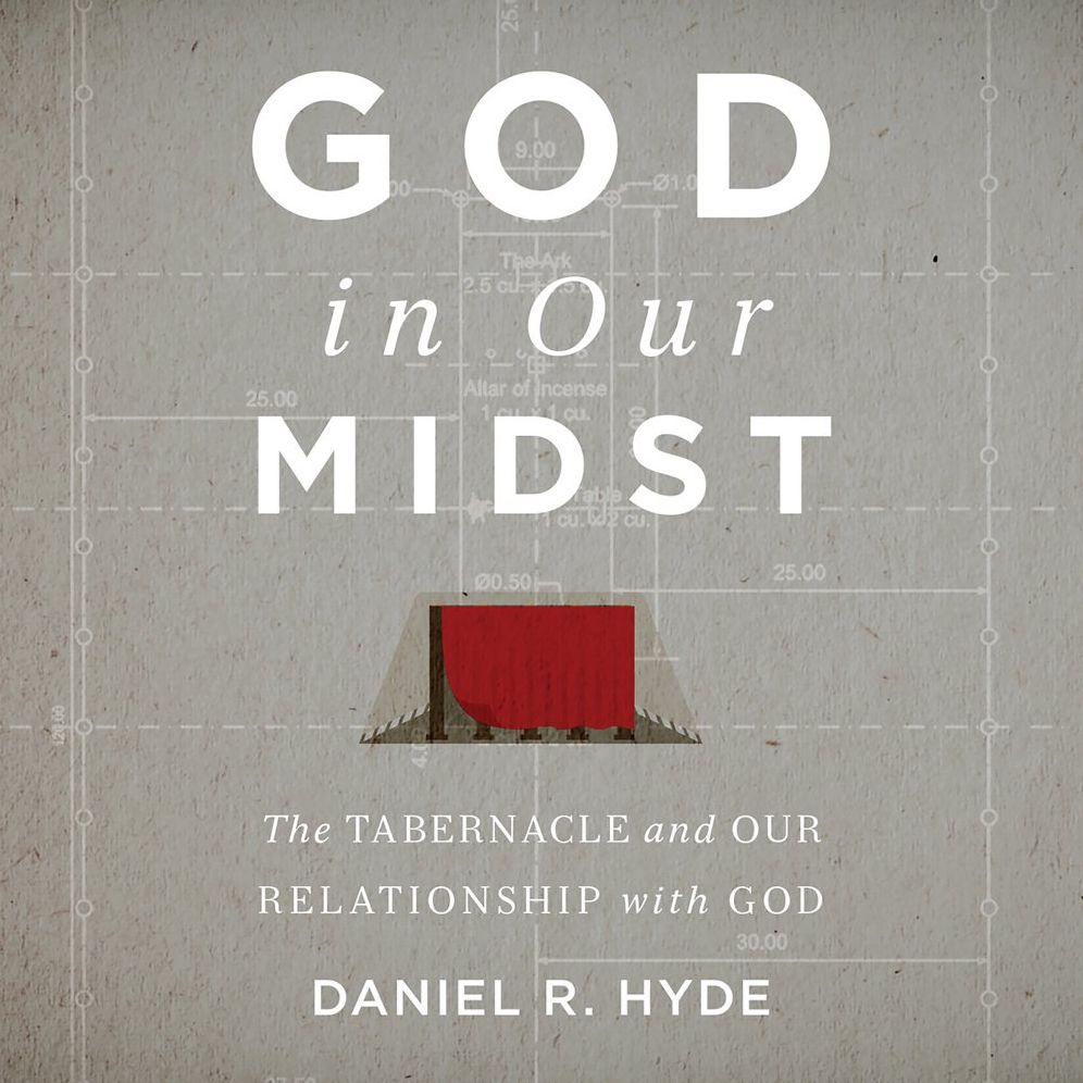 God in Our Midst: The Tabernacle and Our Relationship with God: Teaching Series