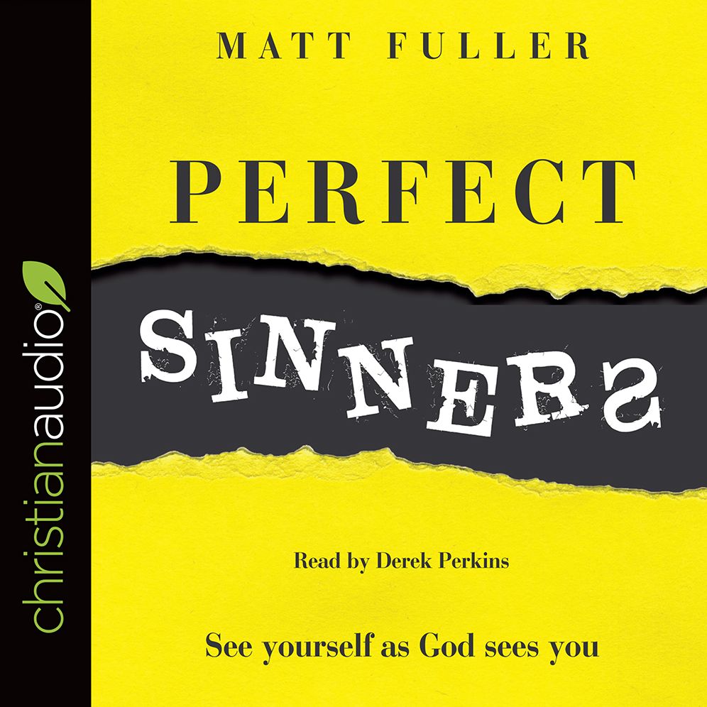 Perfect Sinners: See yourself as God sees you