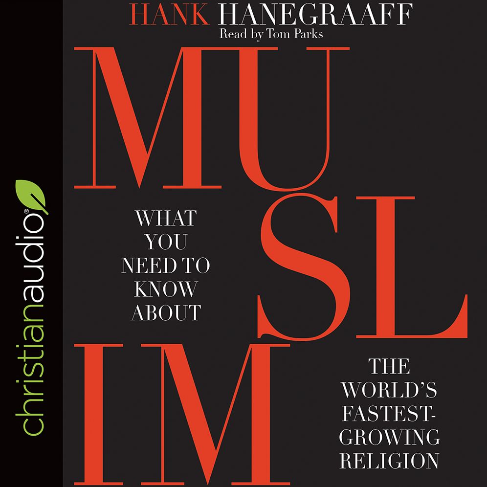 MUSLIM: What You Need to Know About the World's Fastest Growing Religion