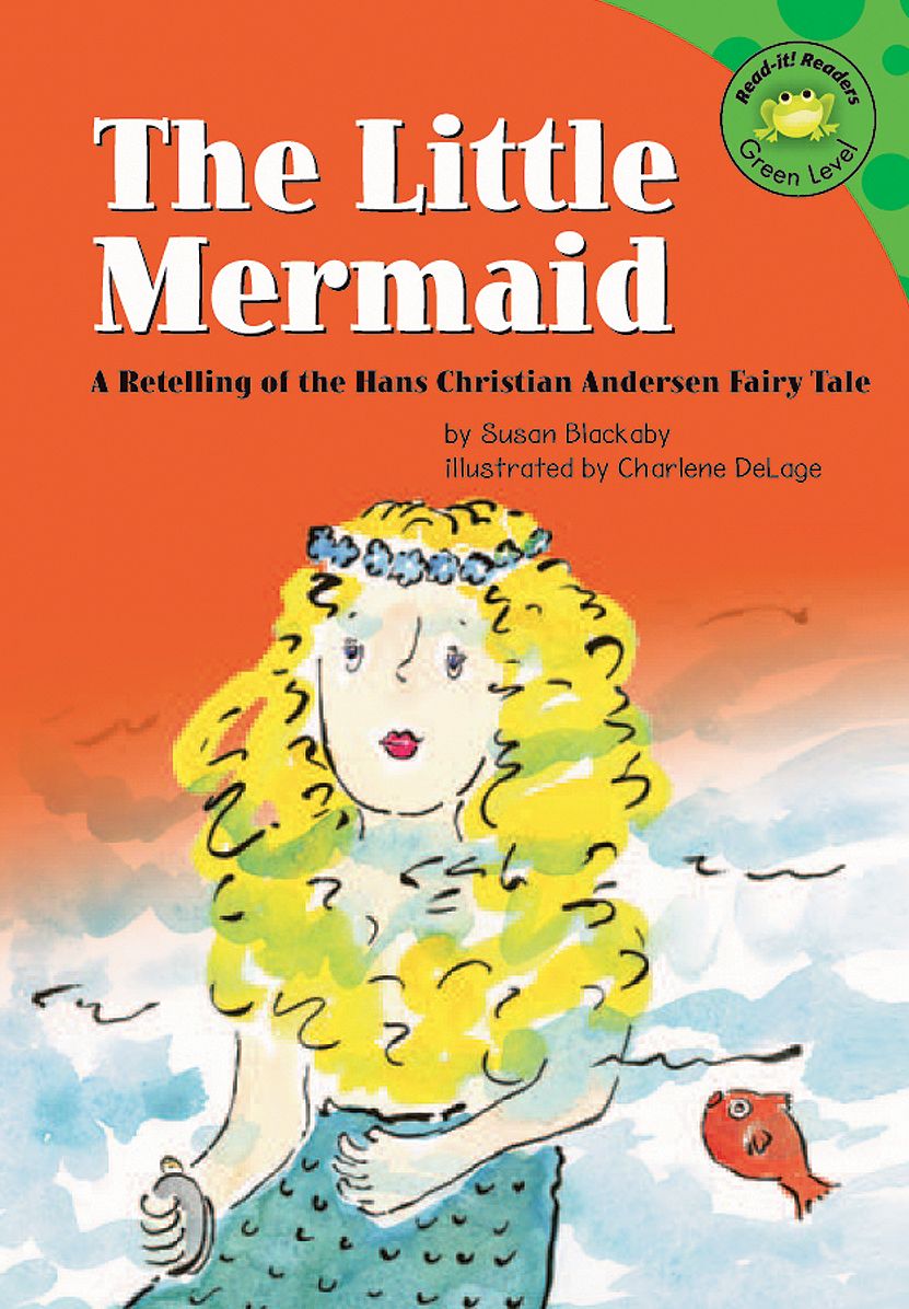 The Little Mermaid : A Retelling of the Hans Christian Andersen Fairy Tale