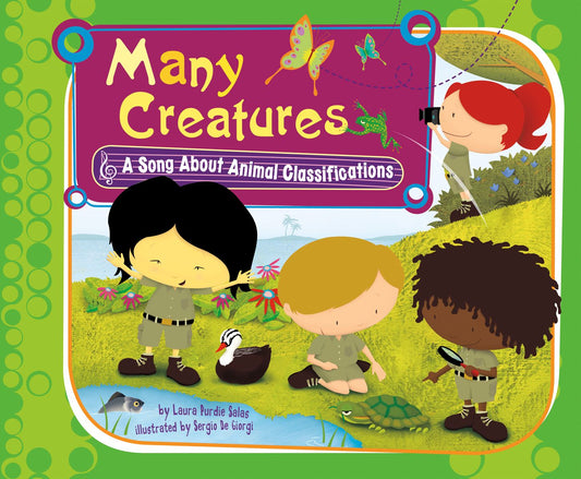 Many Creatures : A Song About Animal Classifications