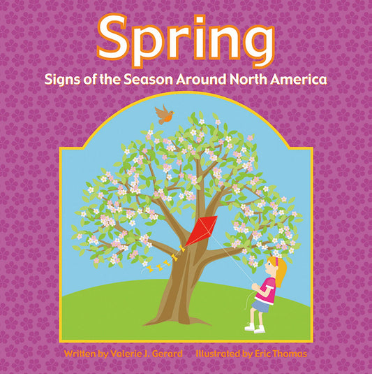 Spring : Signs of the Season Around North America