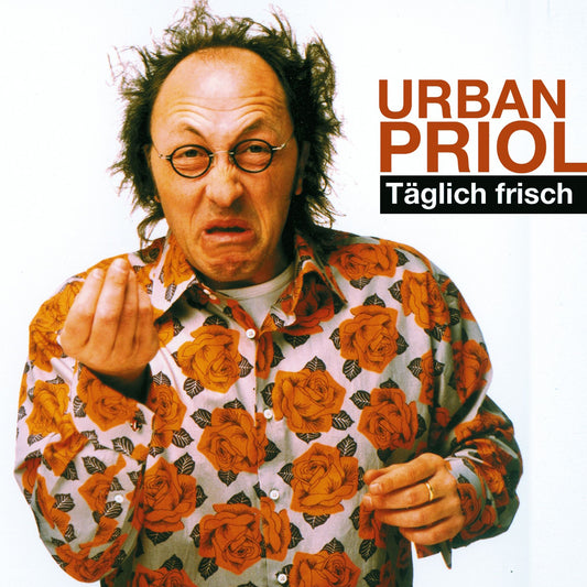 Urban Priol, TÃ¤glich frisch