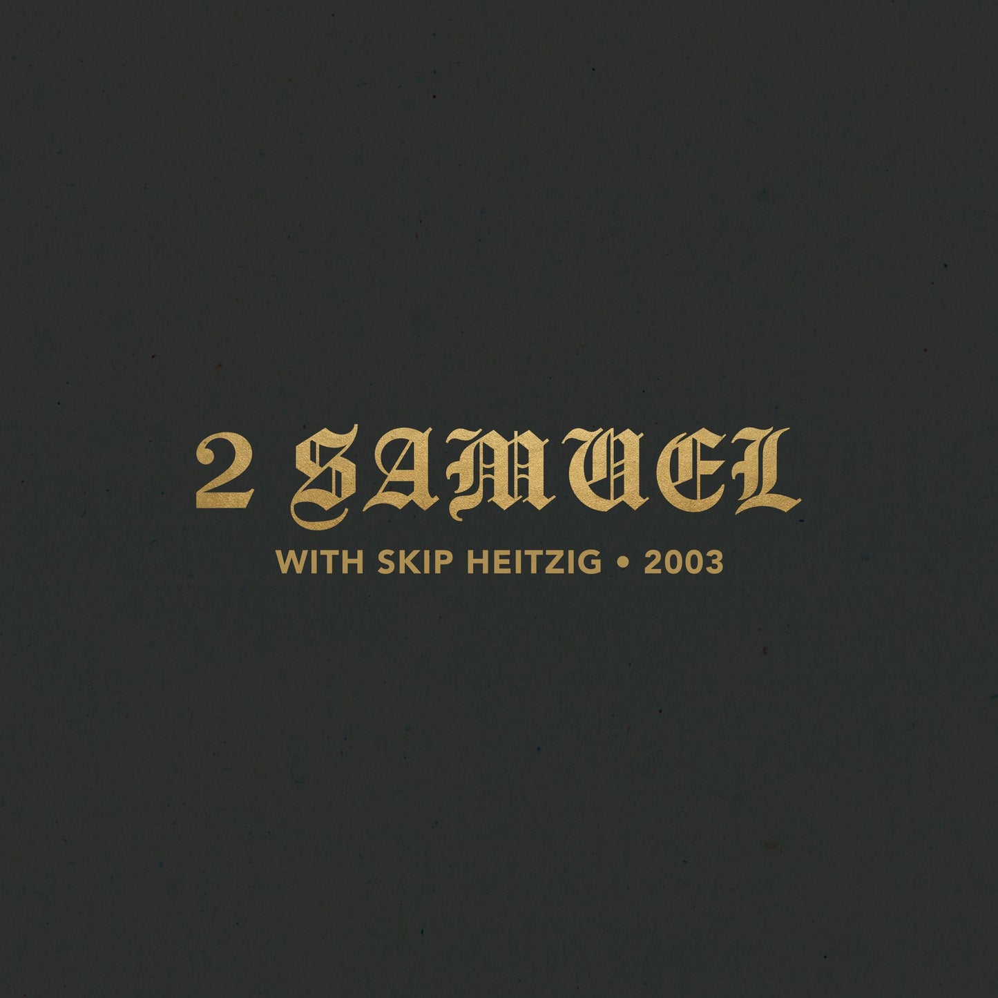 10 2 Samuel - 2003