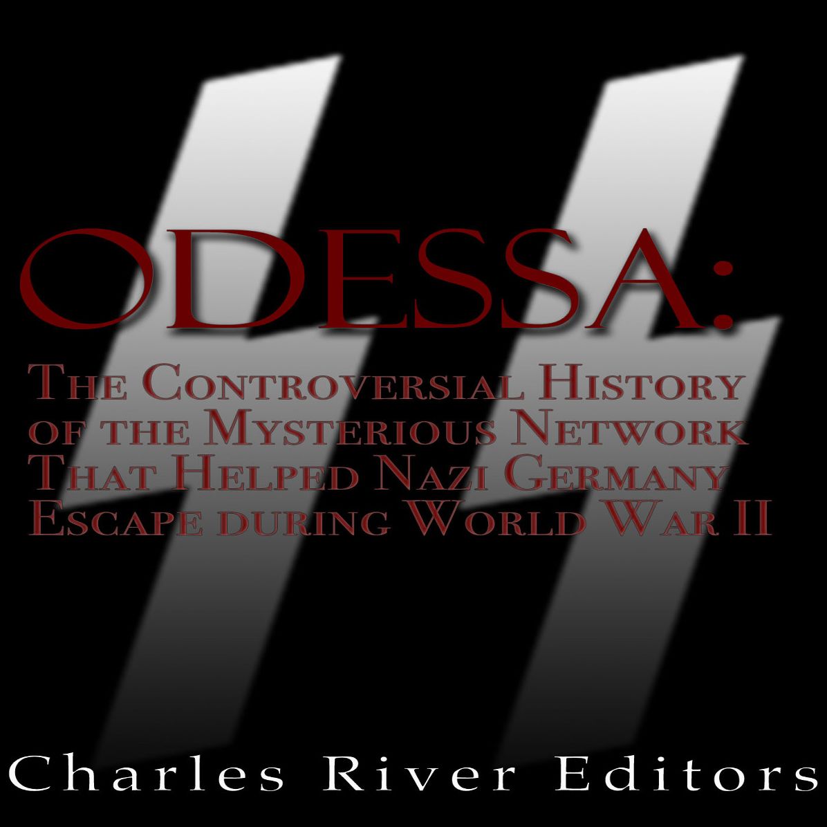 ODESSA: The Controversial History of the Mysterious Network that Helped Nazis Escape Germany after World War II