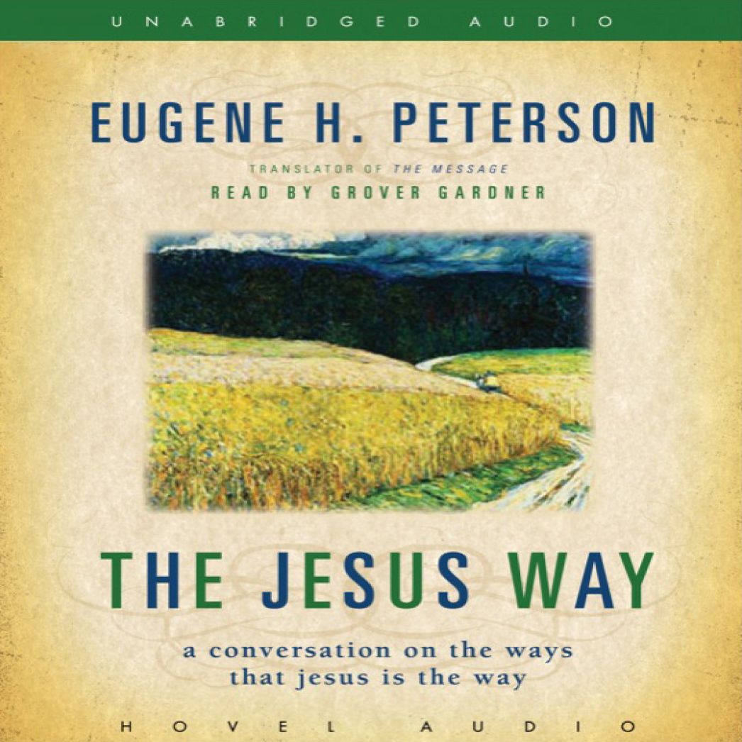 The Jesus Way: A Conversation on the Ways that Jesus is the Way