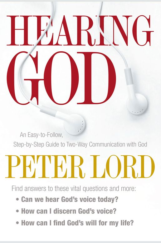Hearing God : An Easy-to-follow, Step-by-step Guide to Two-way Communication With God