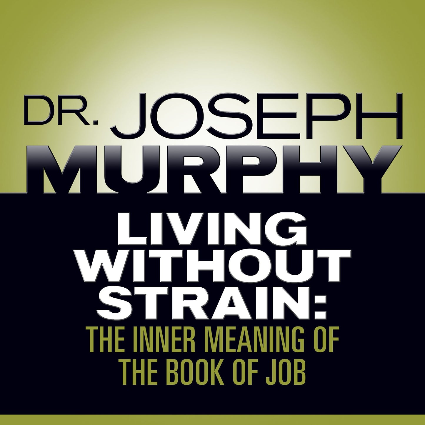 Living Without Strain: The Inner Meaning of the Book of Job