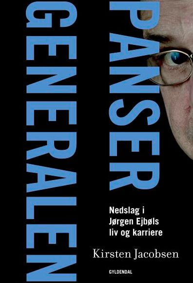Pansergeneralen: Nedslag i Jørgen Ejbøls liv og karriere