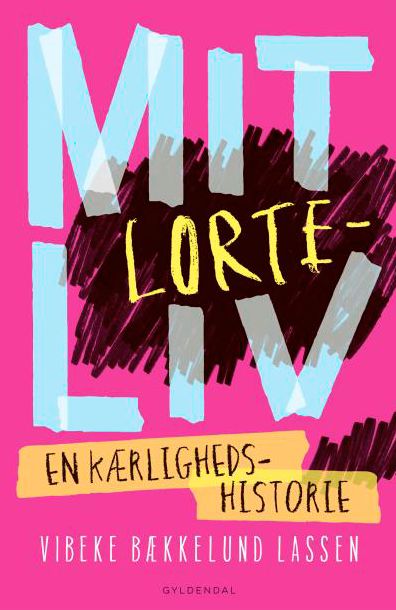 Mit lorteliv - en kærlighedshistorie